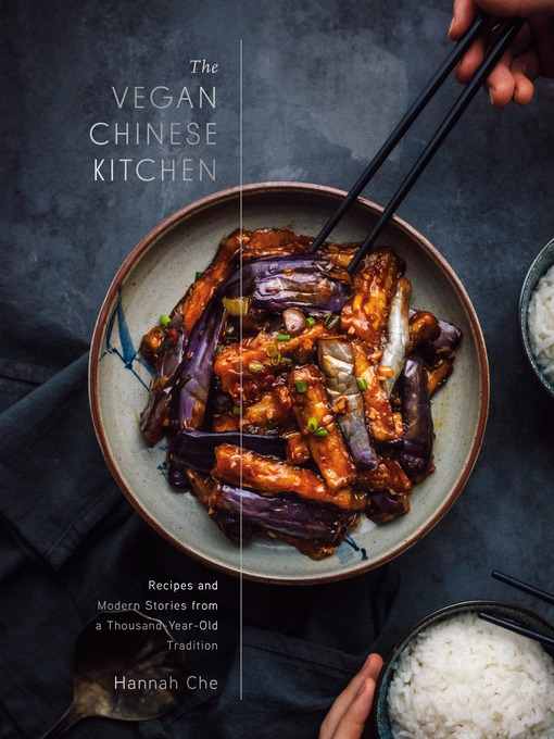 Title details for The Vegan Chinese Kitchen by Hannah Che - Available